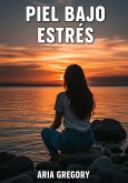 Piel Bajo Estrés (eBook, ePUB)