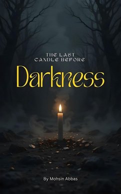 The Last Candle Before Darkness (eBook, ePUB) - Abbas, Mohsin