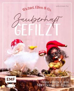 Cover Zauberhaft gefilzt: Wichtel, Elfen & Co. ganz einfach aus Märchenwolle filzen (eBook, ePUB)