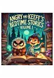Angry and Keefe's Bedtime Stories... - Bild 1