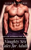 Naughty Sex Tales for Adults (eBook, ePUB) Naughty Sex Tales for Adults (eBook, ePUB)