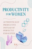 Productivity for Women (eBook, ePUB) Productivity for Women (eBook, ePUB)