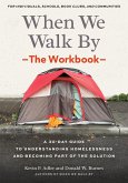 When We Walk By: The Workbook (eBook, ePUB) When We Walk By: The Workbook (eBook, ePUB)