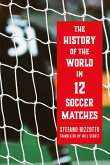 The History of the World in 12 Soccer Matches (eBook, ePUB)