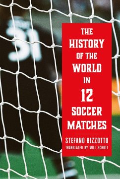 Cover The History of the World in 12 Soccer Matches (eBook, ePUB)