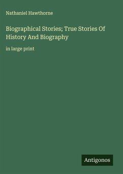 Biographical Stories; True Stories Of History And Biography Cover Biographical Stories; True Stories Of History And Biography