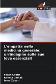 L'empatia nella medicina generale: un'indagine sulle sue leve essenziali L'empatia nella medicina generale: un'indagine sulle sue leve essenziali