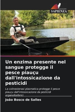 Cover Un enzima presente nel sangue protegge il pesce piauçu dall'intossicazione da pesticidi