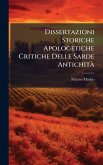 Dissertazioni Storiche Apologetiche Critiche Delle Sarde AntichitÃ