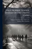 State Normal School Systems Of The United States