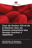 Taux de facteur VIII et de D-dimères chez les femmes présentant des fausses couches à répétition Taux de facteur VIII et de D-dimères chez les femmes présentant des fausses couches à répétition