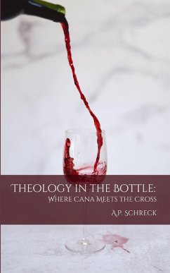 Theology in the Bottle - Schreck, Aurora Theology in the Bottle - Schreck, Aurora