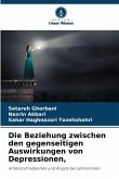Die Beziehung zwischen den gegenseitigen Auswirkungen von Depressionen, Die Beziehung zwischen den gegenseitigen Auswirkungen von Depressionen,