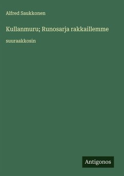 Cover Kullanmuru; Runosarja rakkaillemme