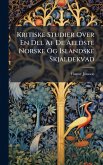 Kritiske Studier Over En Del Af De Aeldste Norske Og Islandske Skjaldekvad Kritiske Studier Over En Del Af De Aeldste Norske Og Islandske Skjaldekvad