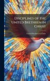 Disciplines of the United Brethren in Christ Disciplines of the United Brethren in Christ