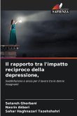 Il rapporto tra l'impatto reciproco della depressione,