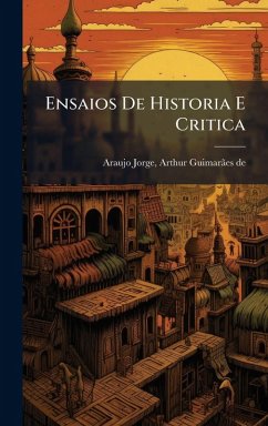 Ensaios De Historia E Critica Ensaios De Historia E Critica