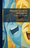 Primary Sources, Historical Collections Primary Sources, Historical Collections