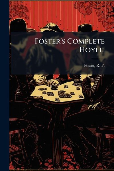 Foster's Complete Hoyle;