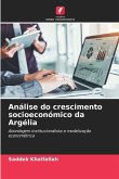 Análise do crescimento socioeconómico da Argélia Análise do crescimento socioeconómico da Argélia