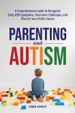 Parenting and Autism Parenting and Autism