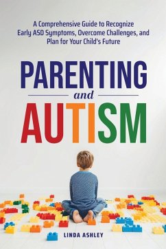 Parenting and Autism - Ashley, Linda Parenting and Autism - Ashley, Linda