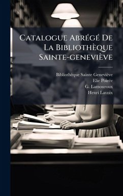 Catalogue AbrÃ(c)gÃ(c) De La Bibliothèque Sainte-geneviève Cover Catalogue AbrÃ(c)gÃ(c) De La Bibliothèque Sainte-geneviève