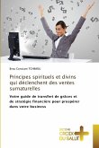 Principes spirituels et divins qui déclenchent des ventes surnaturelles