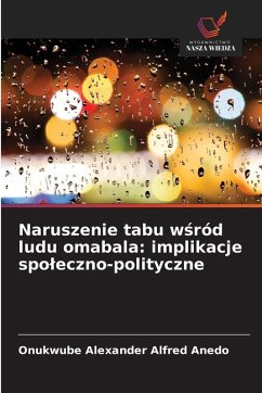Naruszenie tabu w¿ród ludu omabala: implikacje spo¿eczno-polityczne - Anedo, Onukwube Alexander Alfred