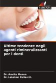 Ultime tendenze negli agenti rimineralizzanti per i denti