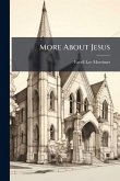 More About Jesus