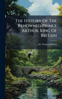 Cover The History Of The Renowned Prince Arthur, King Of Britain