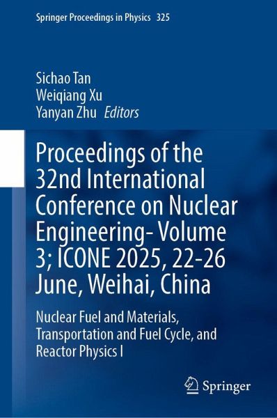 Proceedings of the 32nd International Conference on Nuclear Engineering--Volume 3; Icone 2025, 22-26 June, Weihai, China