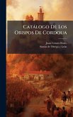 Catàlogo De Los Obispos De Cordoua Catàlogo De Los Obispos De Cordoua