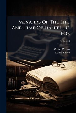 Cover Memoirs Of The Life And Time Of Daniel De Foe