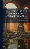 Oedipus Rex Quo Tempore a Sophocle Docta Sit Quaeritur Oedipus Rex Quo Tempore a Sophocle Docta Sit Quaeritur