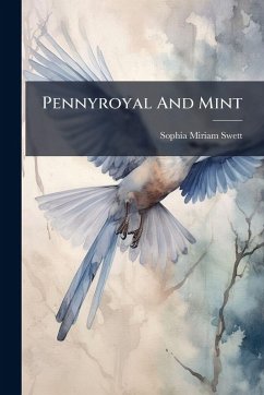 Pennyroyal And Mint - Swett, Sophia Miriam