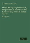 Choyce Drollery; Songs and Sonnets, Being a Collection of Divers Excellent Pieces of Poetry, of Several Eminent Authors Choyce Drollery; Songs and Sonnets, Being a Collection of Divers Excellent Pieces of Poetry, of Several Eminent Authors