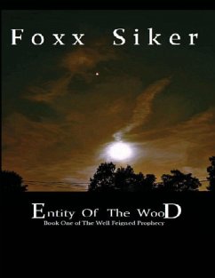 Entity of the Wood - Siker, Foxx