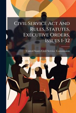 Cover Civil Service Act And Rules, Statutes, Executive Orders, Issues 1-32