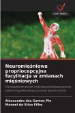 Neuromi¿¿niowa propriocepcyjna facylitacja w zmianach mi¿¿niowych