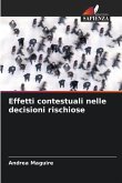Effetti contestuali nelle decisioni rischiose
