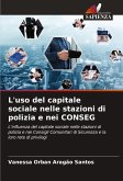 L'uso del capitale sociale nelle stazioni di polizia e nei CONSEG