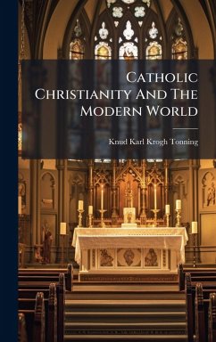 Catholic Christianity And The Modern World Cover Catholic Christianity And The Modern World