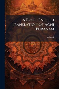 A Prose English Translation Of Agni Puranam Cover A Prose English Translation Of Agni Puranam