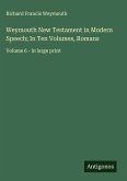 Weymouth New Testament in Modern Speech; In Ten Volumes, Romans