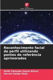 Reconhecimento facial de perfil utilizando pontos de referência aprimorados Reconhecimento facial de perfil utilizando pontos de referência aprimorados