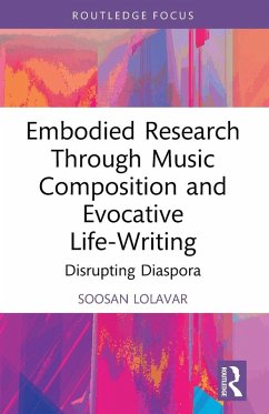 Embodied Research Through Music Composition and Evocative Life-Writing - Lolavar, Soosan