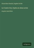 Le Comte Ory; Opéra en deux actes Le Comte Ory; Opéra en deux actes